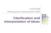 GXEX1406 Thinking and Communication Skills Clarification and Interpretation of Ideas.