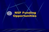 NSF Funding Opportunities. Noyce Scholarship Program Teacher Professional Continuum Math and Science Partnership Advanced Technological Education (ATE)