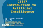 CS347 Introduction to Artificial Intelligence Dr. Daniel Tauritz (Dr. T) tauritzd@umr.edu tauritzd.