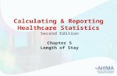 Calculating & Reporting Healthcare Statistics Second Edition Chapter 5 Length of Stay.