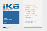 Co-funded by the European Union Semantic CMS Community Designing Interactive Knowledge- supported Ubiquitous Information Systems Results from the IKS AmI.