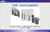 1 Michael Rowen rowen@slac.stanford.edu 1 SXR Instrument FAC 6-9-09 SXR Instrument Michael Rowen – Engineering Physicist June 9, 2009.