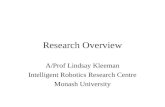 Research Overview A/Prof Lindsay Kleeman Intelligent Robotics Research Centre Monash University.