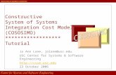 Constructive System of Systems Integration Cost Model (COSOSIMO) ****************** Tutorial Jo Ann Lane, jolane@usc.edu USC Center for Systems & Software.