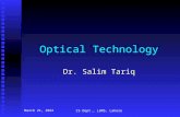 June 28, 2015CS Dept., LUMS, Lahore Optical Technology Dr. Salim Tariq.