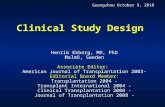 Clinical Study Design Henrik Ekberg, MD, PhD Malmö, Sweden Associate Editor: American Journal of Transplantation 2003- Editorial Board Member: Transplantation.