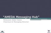 “AMEDA Messaging Hub” Mohamed Abdel Salam Chairman & Managing Director.