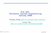 Spring 2004 ECE569 Lecture 03-1.1 ECE 569 Database System Engineering Spring 2004 Yanyong Zhang yyzhangyyzhang.