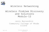 Wireless Networking Wireless Problem Discovery and Solutions Module-12 Jerry Bernardini Community College of Rhode Island 6/28/20151Wireless Networking.
