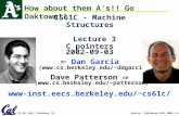 CS 61C L03 C Pointers (1)Garcia / Patterson Fall 2002 © UCB CS61C - Machine Structures Lecture 3 C pointers 2002-09-03  Dan Garcia (ddgarcia)