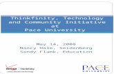 May 14, 2008 Nancy Hale, Seidenberg Sandy Flank, Education Thinkfinity, Technology and Community Initiative at Pace University.