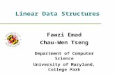 Linear Data Structures Fawzi Emad Chau-Wen Tseng Department of Computer Science University of Maryland, College Park.