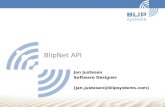 BlipNet API Jan Justesen Software Designer [jan.justesen@blipsystems.com]