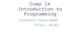 Comp 14 Introduction to Programming Instructor: Prasun Dewan (Pr  sün Divän)