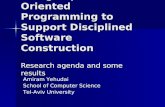Using Aspect Oriented Programming to Support Disciplined Software Construction Amiram Yehudai School of Computer Science Tel-Aviv University Research agenda.