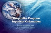 Hospitalist Program Inpatient Orientation Daniel Robitshek, MD UC Irvine Medical Center.