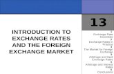 13 1 Exchange Rate Essentials 2 Exchange Rates in Practice 3 The Market for Foreign Exchange 4 Arbitrage and Spot Exchange Rates 5 Arbitrage and Interest.