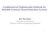 1 Combinatorial Optimization Methods for Reliable Genomic-Based Detection Systems Ion Mandoiu University of Connecticut Computer Science & Engineering.
