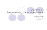 CS3101-3 Programming Language – Java Fall 2004 Oct. 6.