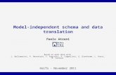 Model-independent schema and data translation Paolo Atzeni Based on work done with L. Bellomarini, P. Bernstein, F. Bugiotti, P. Cappellari, G. Gianforme,