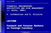 K.Cuthbertson, D.Nitzsche 1 Version 1/9/2001 FINANCIAL ENGINEERING: DERIVATIVES AND RISK MANAGEMENT (J. Wiley, 2001) K. Cuthbertson and D. Nitzsche LECTURE.