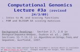 . Computational Genomics Lecture #3a (revised 24/3/09) This class has been edited from Nir Friedman’s lecture which is available at nir.