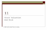 11 Stock Valuation And Risk. Chapter Objectives  Explain the general steps necessary to value stocks and the commonly used valuation models  Learn the.