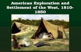 American Exploration and Settlement of the West, 1810- 1850.