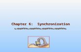 Chapter 6: Synchronization. 6.2 Silberschatz, Galvin and Gagne ©2005 Operating System Principles Module 6: Synchronization 6.1 Background 6.2 The Critical-Section.