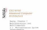 CSCI 8150 Advanced Computer Architecture Hwang, Chapter 7 Multiprocessors and Multicomputers 7.1 Multiprocessor System Interconnects.