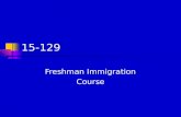 15-129 Freshman Immigration Course. Introduction Instructor Course Purpose and Content Course Website Succeeding at CMU-Q.