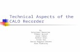Technical Aspects of the CALO Recorder By Satanjeev Banerjee Thomas Quisel Jason Cohen Arthur Chan Yitao Sun David Huggins-Daines Alex Rudnicky.