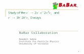 1 BaBar Collaboration Randall Sobie Institute for Particle Physics University of Victoria.