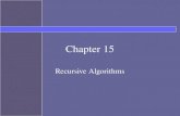 Chapter 15 Recursive Algorithms. 2 Recursion Recursion is a programming technique in which a method can call itself to solve a problem A recursive definition.