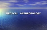 MEDICAL ANTHROPOLOGY. Medical anthropology has become a long established specialty within anthropology and is in fact the second largest sub-organization.