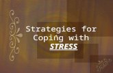 Strategies for Coping with STRESS. What is stress? Stress is a natural reaction of the body to any demand or change placed upon it, pleasant or unpleasant.