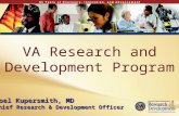 VA Research and Development Program Joel Kupersmith, MD Chief Research & Development Officer.