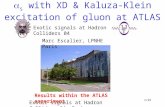 1/25  s with XD & Kaluza-Klein excitation of gluon at ATLAS Exotic signals at Hadron Colliders 04,Durham Exotic signals at Hadron Colliders 04 Marc Escalier,