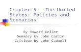Chapter 5: The United States: Policies and Scenarios By Howard Geller Summary by John Carlin Critique by John Cadwell.