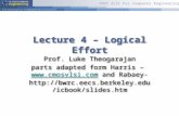 CMOS VLSI For Computer Engineering Lecture 4 – Logical Effort Prof. Luke Theogarajan parts adapted form Harris –  and Rabaey- .
