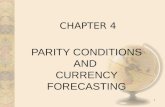 1 CHAPTER 4 PARITY CONDITIONS AND CURRENCY FORECASTING.