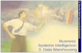 Business Systems Intelligence: 3. Data Warehousing Dr. Brian Mac Namee (.