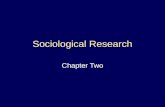 Sociological Research Chapter Two. Copyright © 2004 by Nelson, a division of Thomson Canada Outline  Why is Sociological Research Necessary?  The Sociological.