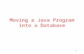 1 Moving a Java Program into a Database. 2 Motivation We would like to be able to run a Java program from within Oracle. This will allow us to: –call.