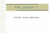FSA Lecture 1 Finite State Machines. Creating a Automaton  Given a language L over an alphabet , design a deterministic finite automaton (DFA) M such.