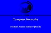 Computer Networks Medium Access Sublayer (Part I).