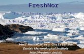 FreshNor FreshNor The freshwater budget of the Nordic Seas A Nordic research network 2007-2009 Jens Hesselbjerg Christensen Danish Meteorological Institute.