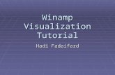Winamp Visualization Tutorial Hadi Fadaifard. Introduction  MP3 has become quite popular in the past 6 years.  Good compression  Winamp: The most popular.