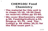 Ch100 CHEM100/ Food Chemistry The material for this unit is in chaps 15-16, 19-20 (text on reserve) slides pp 55-60.The material for this unit is in chaps.