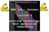 BME 130 – Genomes Lecture 4 Sequencing technology II Next generation sequencing.